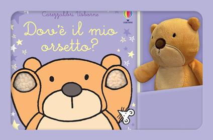 Dov'è il mio orsetto? Ediz. a colori. Con peluche - Fiona Watt - copertina