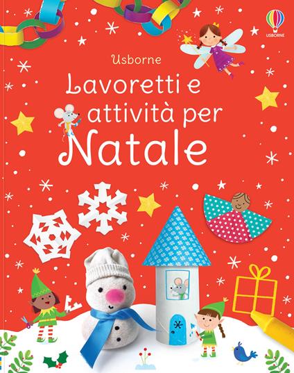 Lavoretti e attività per Natale. Ediz. a colori - Kate Nolan - copertina