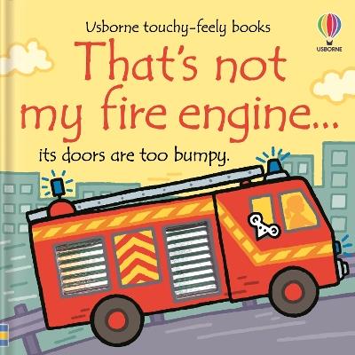 That's Not My Fire Engine... - Fiona Watt - cover