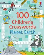 100 Children's Crosswords: Planet Earth