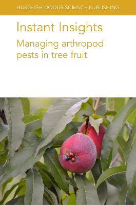 Instant Insights: Managing Arthropod Pests in Tree Fruit - Giuseppe E. Massimino Cocuzza,Arthur Agnello,Elizabeth H. Beers - cover