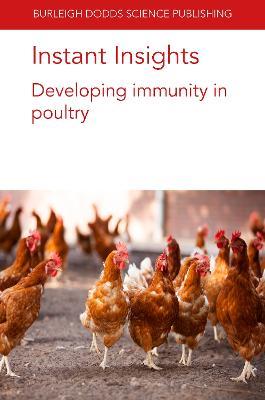 Instant Insights: Developing Immunity in Poultry - Marie-Helene Pinard-van der Laan,J. Kaufman,A. Psifidi - cover