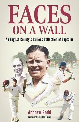 Faces on a Wall: An English County’s Curious Collection of Captains - Andrew Radd - cover