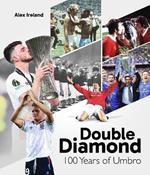 Double Diamond: 100 Years of Umbro