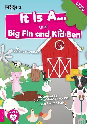 It Is A... and Big Fin and Kid Ben - Gemma McMullen - cover