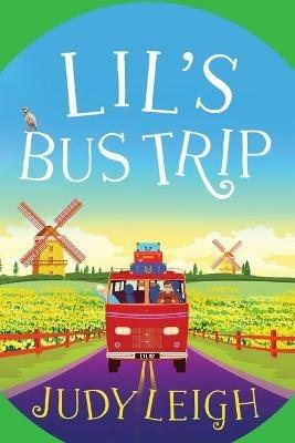 Lil's Bus Trip: An uplifting, feel-good read from USA Today bestseller Judy Leigh - Judy Leigh - cover