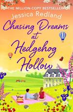 Chasing Dreams at Hedgehog Hollow: A heartwarming, page-turning novel from bestseller Jessica Redland