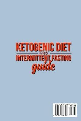 Ketogenic Diet and Intermittent Fasting Guide: Your complete Diet Guide - Keto Low-Carb Meal Prep Guide, Heal Your Body & Mind (With Weight Loss Recipes). - Kendrick Rodriquez - cover