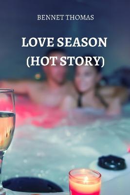Love Season (Hot Story) - Bennet Thomas - cover