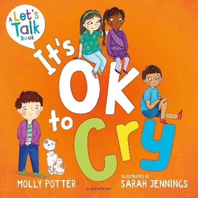 It's OK to Cry: A Let’s Talk picture book to help children talk about their feelings - Molly Potter - cover