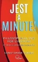 Jest A Minute!: Philosophical Fun for Everyone - Christopher Turner - cover