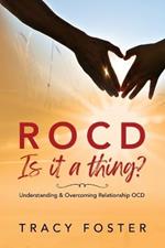 ROCD Is it a thing?: Understanding & Overcoming Relationship OCD