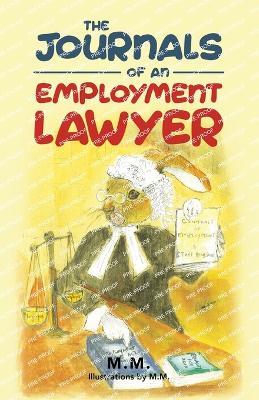 The Journals of an Employment Lawyer: Have You Followed the Correct Procedures to Cover Your Back? - M M - cover