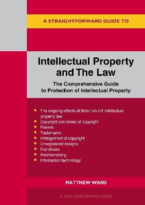 A Straightforward Guide to Intellectual Property and the Law - Matthew Ward - cover