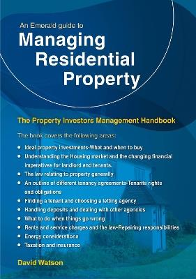 An Emerald Guide to Managing Residential Property - The Property Investors Management Handbook: Revised Edition - 2024 - David Watson - cover