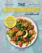 The Mediterranean Diet Cookbook: Flavorful Mediterranean Diet Recipes Plus Tips and Techniques for Beginners and Advanced Pitmasters