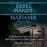 The Rebel Pianist of Majdanek