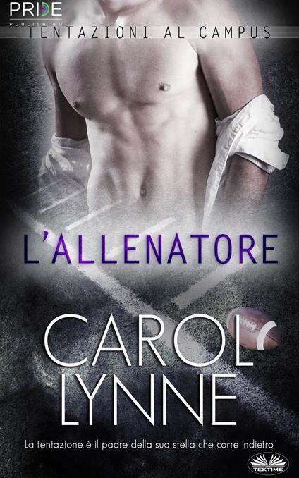 L'Allenatore - Carol Lynne,Patrizia Barrera - ebook