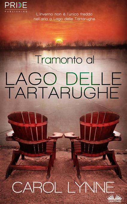 Tramonto Al Lago Delle Tartarughe - Carol Lynne,Patrizia Barrera - ebook