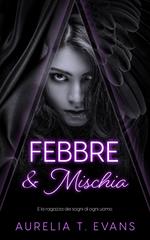 Febbre & Mischia: Fever & Fray