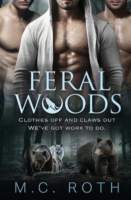 Feral Woods - M C Roth - cover