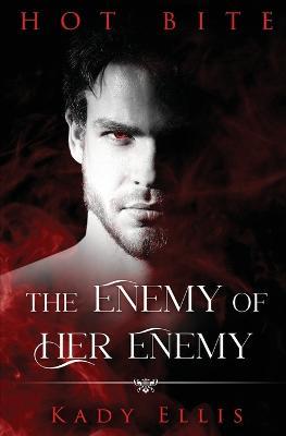 The Enemy of Her Enemy - Kady Ellis - cover