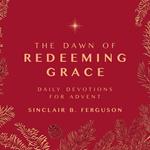 The Dawn of Redeeming Grace