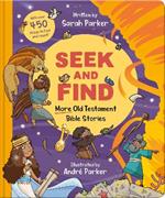 Seek and Find: More Old Testament Bible Stories: With over 450 Things to Find and Count!