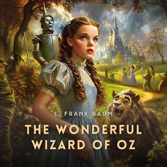 Wonderful Wizard of Oz, The