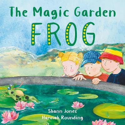 The Magic Garden: Frog - Shann Jones - cover