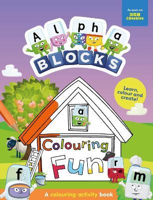 Alphablocks Colouring Fun: A Colouring Activity Book - Alphablocks,Sweet Cherry Publishing - cover