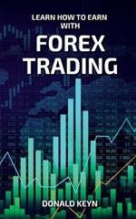 Learn How to Earn With Forex Trading