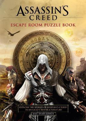 Assassin's Creed - Escape Room Puzzle Book: Explore Assassin's Creed in an escape-room adventure - James Hamer-Morton,Ubisoft - cover