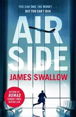 Airside: The 'unputdownable' high-octane airport thriller from the author of NOMAD