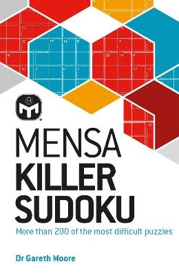 Mensa Killer Sudoku: More than 200 of the most difficult number puzzles - Dr. Gareth Moore,Mensa Ltd - cover