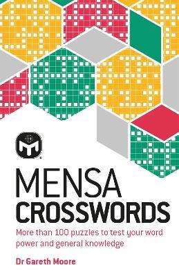 Mensa Crosswords: Test your word power with more than 100 puzzles - Dr. Gareth Moore,Mensa Ltd - cover