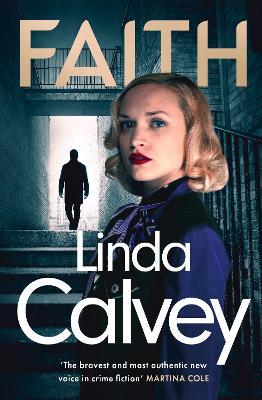 Faith: a gritty and gripping gangland crime thriller to keep you hooked in 2024 - Linda Calvey - cover