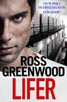 Lifer: An action-packed, shocking crime thriller from Ross Greenwood - Ross Greenwood - cover