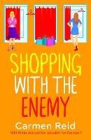 Shopping With The Enemy: A laugh-out-loud feel-good romantic comedy from Carmen Reid - Carmen Reid - cover