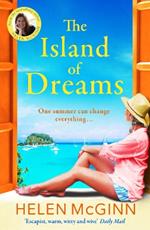 The Island of Dreams: The BRAND NEW uplifting, heartwarming escapist read from Saturday Kitchen's Helen McGinn for 2024