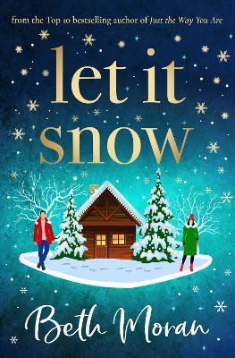 Let It Snow: THE NUMBER ONE BESTSELLER - Beth Moran - cover