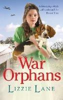 War Orphans: An emotional historical family saga from Lizzie Lane