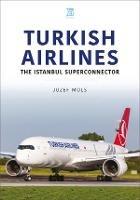 Turkish Airlines: The Istanbul Superconnector - Josef Mols - cover