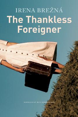 The Thankless Foreigner - Irena Brezna,Ruth Ahmedzai Kemp - cover