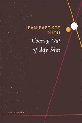 Coming Out of My Skin - Jean–baptiste Phou,Edward Gauvin - cover