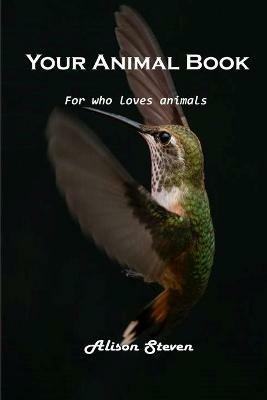 Your Animal Book: For who loves animals - Alison Steven - cover