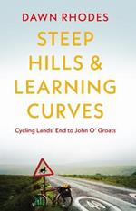 Steep Hills & Learning Curves: Cycling Lands' End to John O' Groats