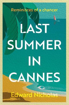 Last Summer in Cannes - Edward Nicholas - cover
