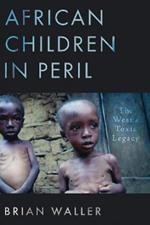 African Children in Peril: The West's Toxic Legacy