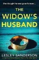 The Widow's Husband: A completely gripping psychological thriller full of nail-biting suspense - Lesley Sanderson - cover